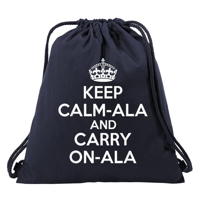 Keep Calm Ala And Carry On Ala Drawstring Bag