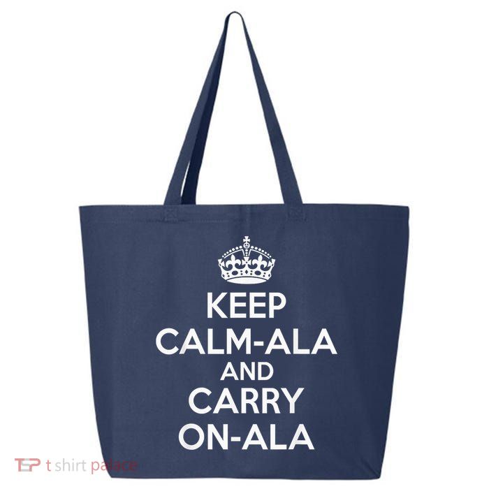 Keep Calm Ala And Carry On Ala 25L Jumbo Tote