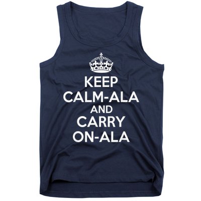 Keep Calm Ala And Carry On Ala Tank Top