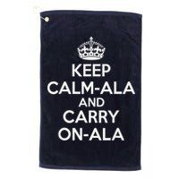Keep Calm Ala And Carry On Ala Golf Towel