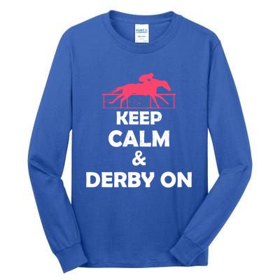 Keep Calm And Derby On Funny Gift Tall Long Sleeve T-Shirt