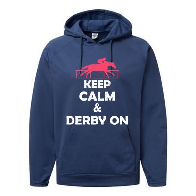 Keep Calm And Derby On Funny Gift Performance Fleece Hoodie