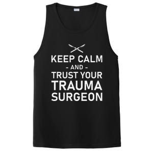 Keep Calm And Trust Your Trauma Surgeon Funny Acute Surgery PosiCharge Competitor Tank