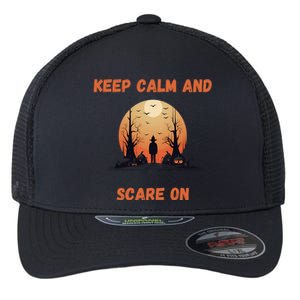 Keep Calm And Scare On: Spooky Decor Frightful Night Cool Gift Flexfit Unipanel Trucker Cap