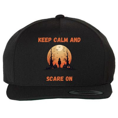 Keep Calm And Scare On: Spooky Decor Frightful Night Cool Gift Wool Snapback Cap