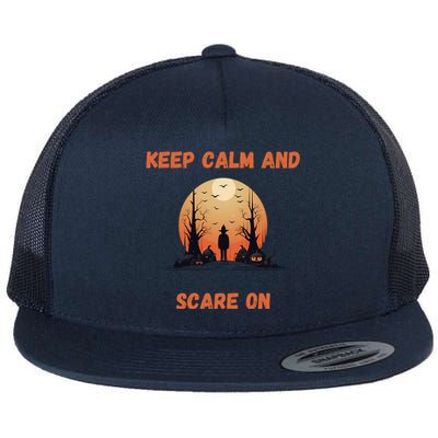 Keep Calm And Scare On: Spooky Decor Frightful Night Cool Gift Flat Bill Trucker Hat