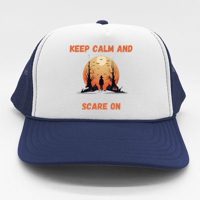 Keep Calm And Scare On: Spooky Decor Frightful Night Cool Gift Trucker Hat