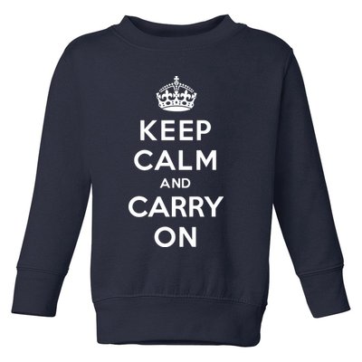 Keep Calm And Carry On Toddler Sweatshirt