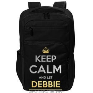 Keep Calm And Let Debbie Handle It Impact Tech Backpack