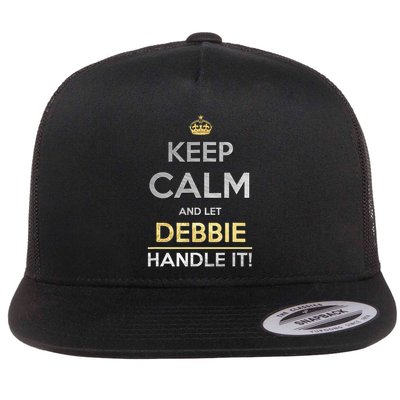 Keep Calm And Let Debbie Handle It Flat Bill Trucker Hat
