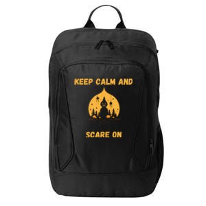 Keep Calm And Scare On: Spooky Decor Frightful Night Cool Gift City Backpack