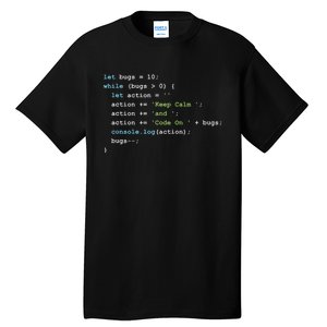 Keep Calm And Code On In JavaScript Tall T-Shirt