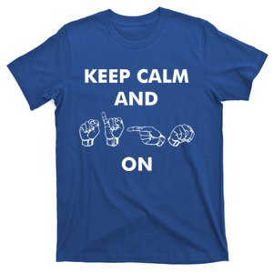 Keep Calm And Sign On American Sign Language Asl Gift T-Shirt