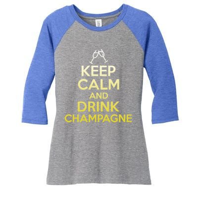 Keep Calm And Champagne Funny Ing Wine Pun Gift Women's Tri-Blend 3/4-Sleeve Raglan Shirt