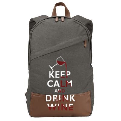 Keep Calm And Red Wine Er Lover Funny Ing Cool Gift Cotton Canvas Backpack