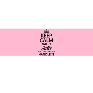 Keep Calm And Let Julie Handle It Funny Name Bumper Sticker