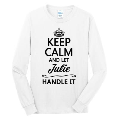 Keep Calm And Let Julie Handle It Funny Name Tall Long Sleeve T-Shirt