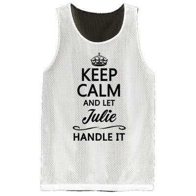 Keep Calm And Let Julie Handle It Funny Name Mesh Reversible Basketball Jersey Tank