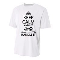 Keep Calm And Let Julie Handle It Funny Name Performance Sprint T-Shirt