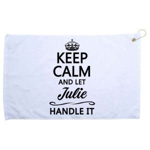 Keep Calm And Let Julie Handle It Funny Name Grommeted Golf Towel