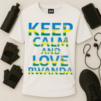 Keep Calm And Love Rwanda Cooling Performance Crew T-Shirt