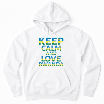 Keep Calm And Love Rwanda Hoodie