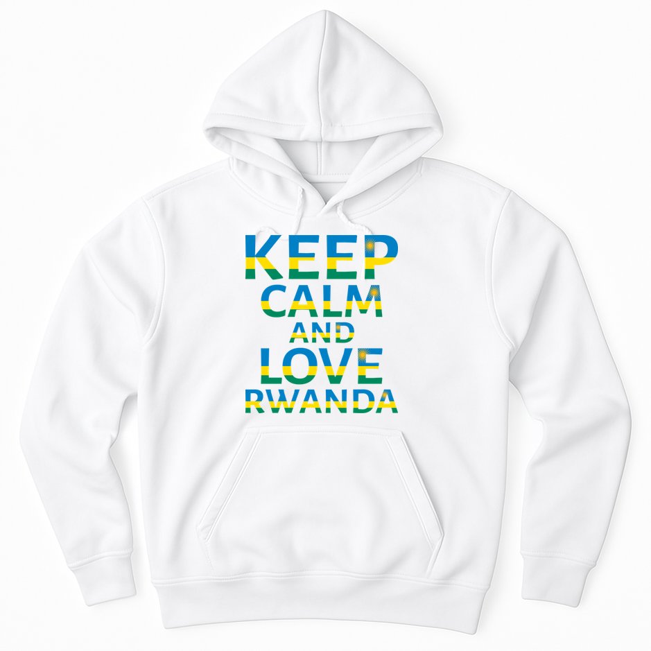 Keep Calm And Love Rwanda Hoodie