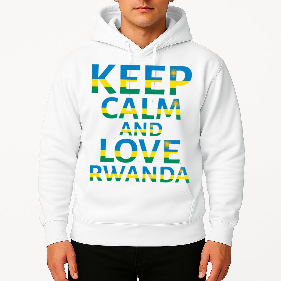 Keep Calm And Love Rwanda Hoodie