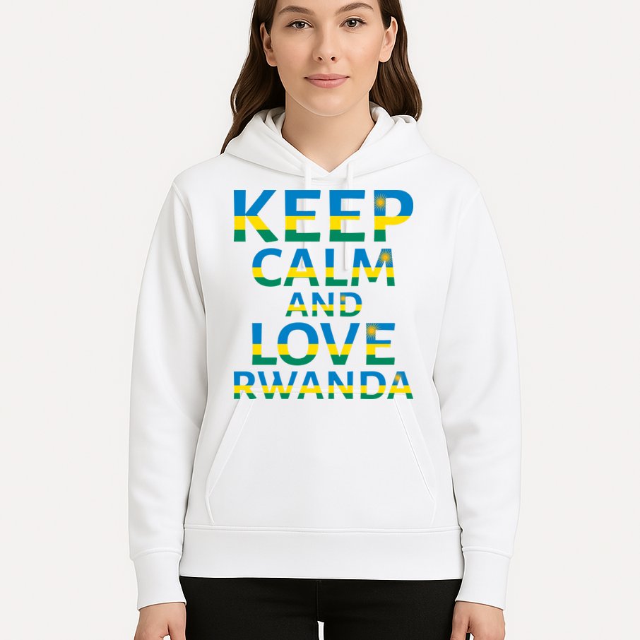 Keep Calm And Love Rwanda Hoodie