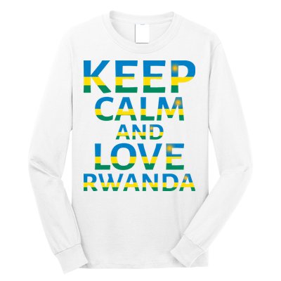 Keep Calm And Love Rwanda Long Sleeve Shirt