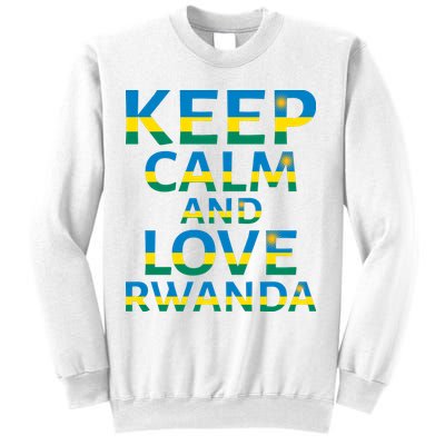 Keep Calm And Love Rwanda Sweatshirt