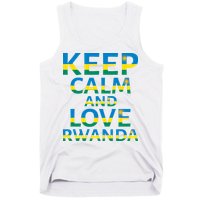 Keep Calm And Love Rwanda Tank Top