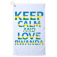 Keep Calm And Love Rwanda Golf Towel