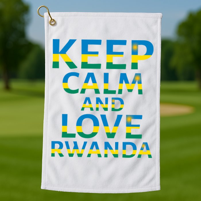 Keep Calm And Love Rwanda Golf Towel