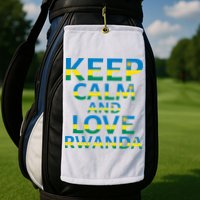 Keep Calm And Love Rwanda Golf Towel