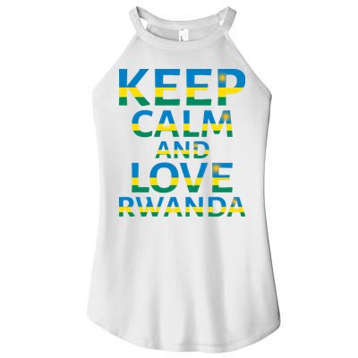 Keep Calm And Love Rwanda Women's Perfect Tri Rocker Tank