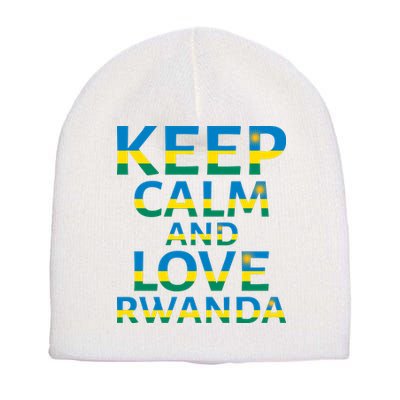 Keep Calm And Love Rwanda Short Acrylic Beanie