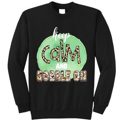 Keep Calm And Gobble On Fall Holiday Tall Sweatshirt