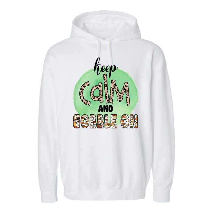 Keep Calm And Gobble On Fall Holiday Garment-Dyed Fleece Hoodie