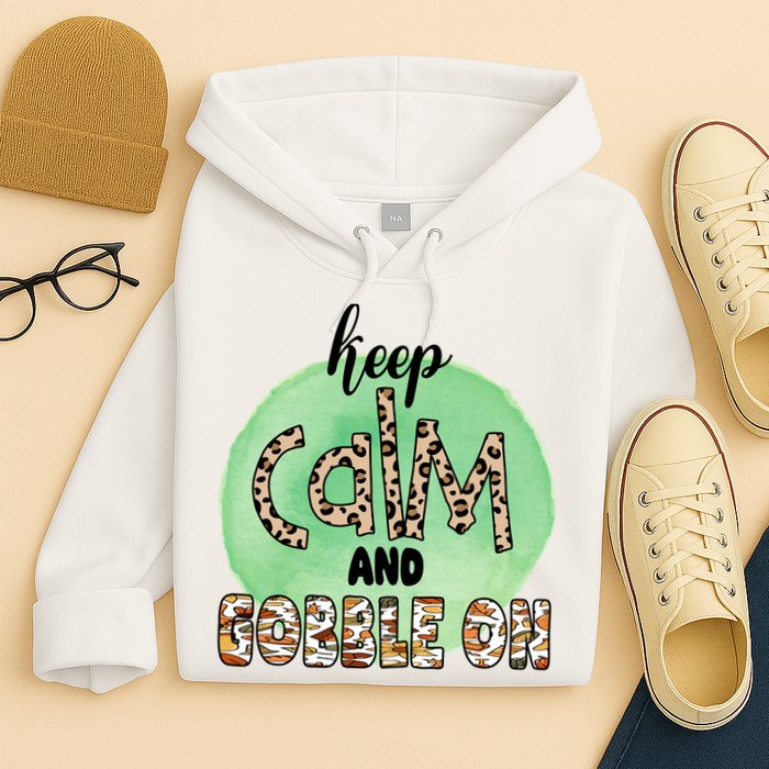 Keep Calm And Gobble On Fall Holiday Hoodie