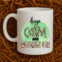Keep Calm And Gobble On Fall Holiday Mug