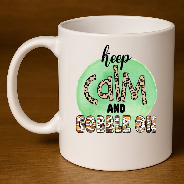 Keep Calm And Gobble On Fall Holiday 11oz C Handle Ceramic Mug