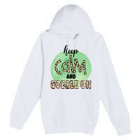 Keep Calm And Gobble On Fall Holiday Premium Pullover Hoodie