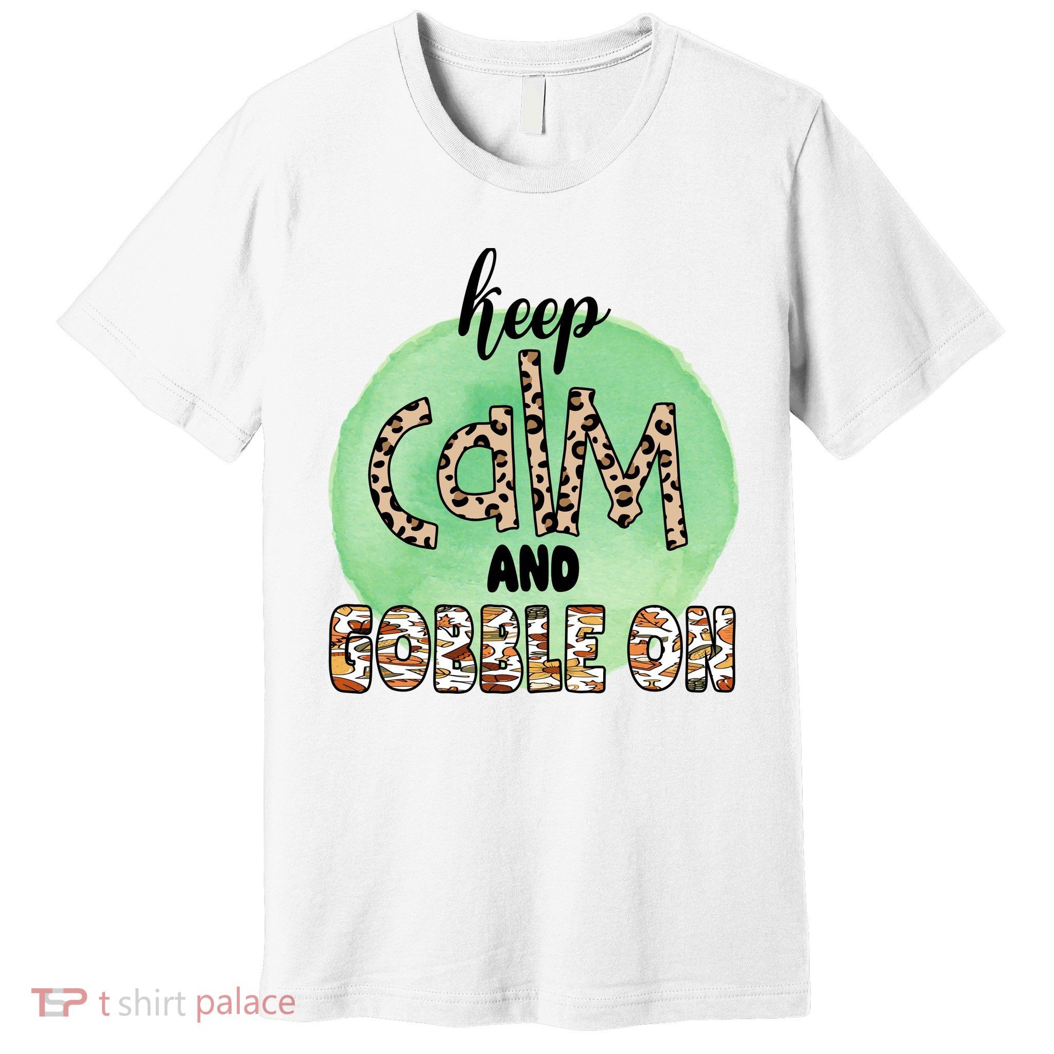 Keep Calm And Gobble On Fall Holiday Premium T-Shirt