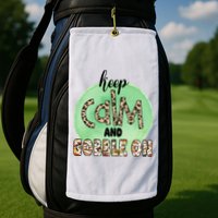 Keep Calm And Gobble On Fall Holiday Golf Towel
