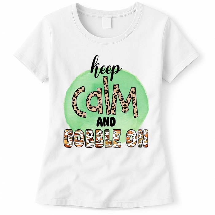 Keep Calm And Gobble On Fall Holiday Womens T-Shirt