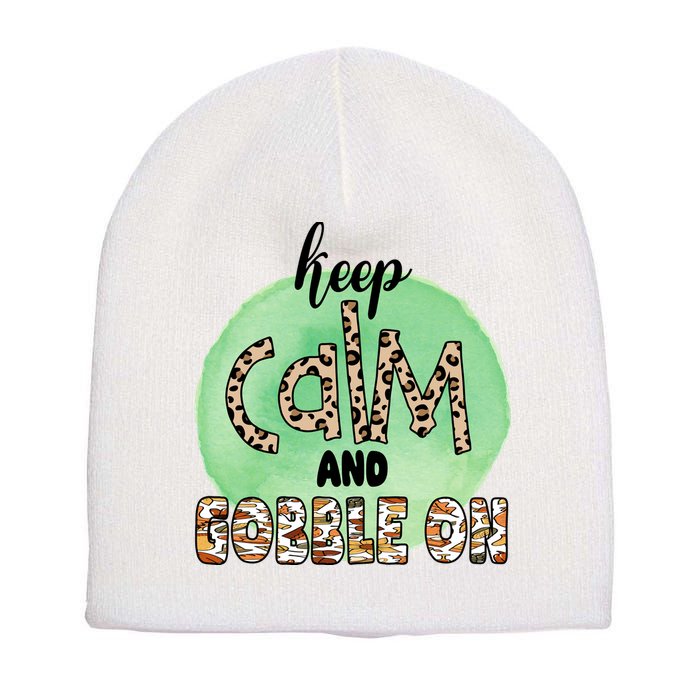 Keep Calm And Gobble On Fall Holiday Short Acrylic Beanie
