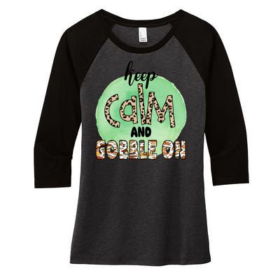 Keep Calm And Gobble On Fall Holiday Women's Tri-Blend 3/4-Sleeve Raglan Shirt