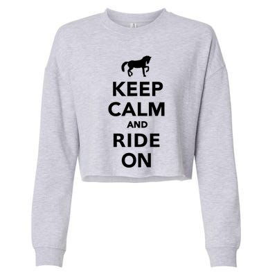 Keep Calm And Ride On Gift Cropped Pullover Crew