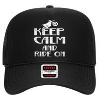 Keep Calm And Ride On Cool Gift For Dirt Biker High Crown Mesh Back Trucker Hat